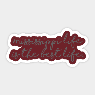 Mississippi Life Sticker